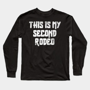 Second-Rodeo Long Sleeve T-Shirt